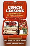 Lunch Lessons: Changing the Way We Feed Our Children
