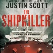 The Shipkiller: A Novel | [Justin Scott]