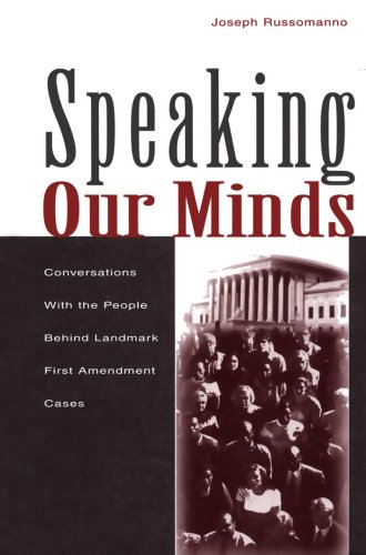 Speaking Our Minds: Conversations With the People Behind Landmark First Amendment Cases (Routledge Communication Series) On Sale