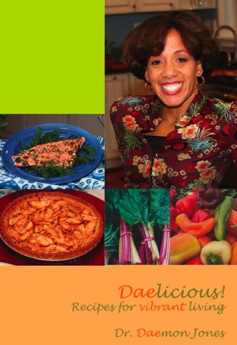 Daelicious! Recipes for Vibrant Living