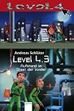 Level 4.3 - Aufstand im Staat der Kinder - Andreas Schl�ter