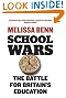 School Wars: The Battle for Britain's Education