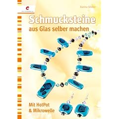 Schmucksteine aus Glas selber machen: Mit HotPot & Mikrowelle