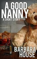 Click to Download Free Kindle Book -> A Good Nanny