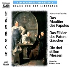Das Maultier des Papstes, Das Elixier des Paters Gaucher, Die drei stillen Messen