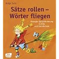 S�tze rollen W�rter fliegen: Bewegte Sprachf�rderung in Kita und Grundschule
