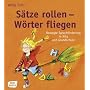 S�tze rollen W�rter fliegen: Bewegte Sprachf�rderu&hellip von Antje Suhr