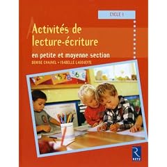 Activit�s de lecture et d'�criture en petite et moyenne section : Cycle 1