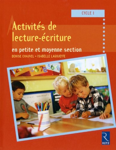Activités de lecture et d'écriture en petite et moyenne section : Cycle 1