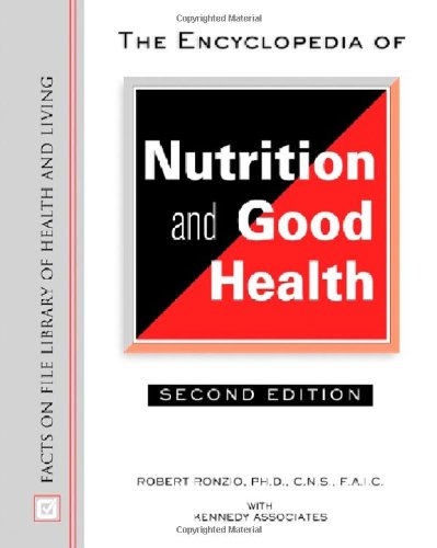 the encyclopedia of nutrition and good health facts on file library of health and living