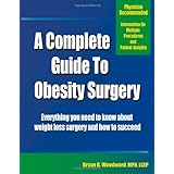 a complete guide to obesity surgery everything you need to know about weight loss surgery and how to succeed