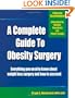 A Complete Guide to Obesity Surgery: Everything You Need to Know About Weight Loss Surgery and How to Succeed