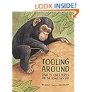 Tooling Around: Crafty Creatures and the Tools They Use