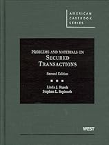 Secured Transactions: Problems, Materials, and Cases, 2d (American Casebooks) (American Casebook Series)