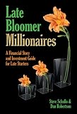 Late Bloomer Millionaires: A Financial Story and Investment Guide for Late Starters