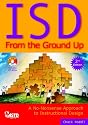 ISD From the Ground Up (2nd Ed): A No-Nonsense Approach to Instructional Design