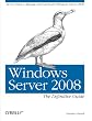 Windows Server 2008: The Definitive Guide
