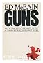 Guns : a Novel / by Ed McBain