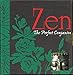 Zen: The Perfect Companion