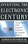 Inventing the Electronic Century: The Epic Story of the Consumer Electronics and Computer Science Industries