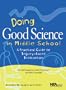 Doing Good Science In Middle School: A Practical Guide To Inquiry-Based Instruction (PB183X)