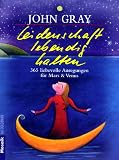 Leidenschaft lebendig halten: 365 liebevolle Anregungen f�r Mars und Venus - John Gray
