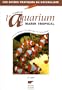 Le Guide de l'aquarium marin tropical : Les Techniques, les poissons, les invert�br�s