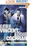 Gene Vincent and Eddie Cochran: Rock N Roll Revolutionaries