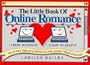 The Little Book of Online Romance: How to Find It, How to Keep It