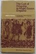 The Cult of Kingship in Anglo-Saxon England: The Transition from Paganism to Christianity (Reprint Editions of Manchester University Press)