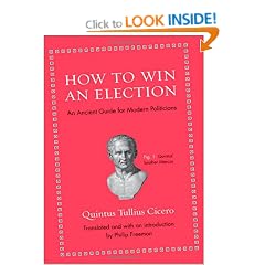 How to Win an Election: An Ancient Guide for Modern Politicians