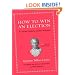 How to Win an Election: An Ancient Guide for Modern Politicians