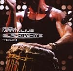Ricky Martin Live: Black and White Tour