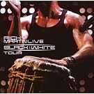 Ricky Martin Live: Black & White