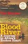 Blood River: A Journey to Africa's Broken Heart