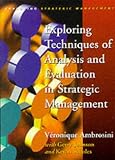  : Exploring Techniques of Analysis and Evaluation in Strategic Management (Exploring Strategic Management)