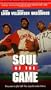 Soul of the Game [VHS]