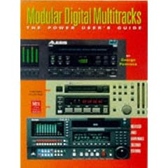 Modular Digital Multitracks: The Power User's Guide