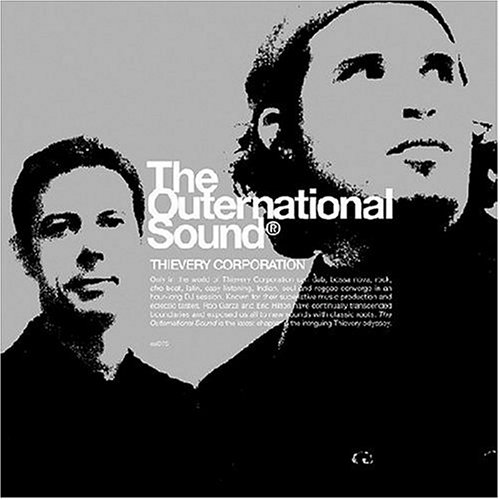 CD-Charts  Music : The Outernational Sound: Mixed By the Thievery Corporation