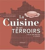 Revue Aubanel  / La cuisine de nos terroirs : Plus de 500 recettes et astuces