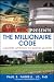 The Learning Annex Presents the Millionaire Code: A Smarter Approach to Making Millions