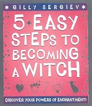 5 Easy Steps to Becoming a Witch
