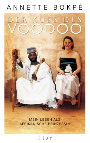 Der Kuss des Voodoo. Mein Leben als afrikanische Prinzessin