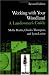 Working with Your Woodland: A Landowner's Guide (Revised Edition)