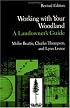 Working with Your Woodland: A Landowner's Guide (Revised Edition)