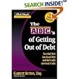 Rich Dad's Advisors�: The ABC's of Getting Out of Debt: Turn Bad Debt into Good Debt and Bad Credit into Good Credit (Rich Dad's Advisors)