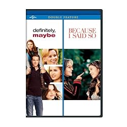 Definitely, Maybe / Because I Said So Double Feature