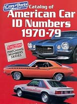 Catalog of American Car I.D. Numbers 1970-79 (Cars & Parts Magazine Matching Numbers Series)