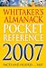 Click here to Compare Prices of Whitaker's Almanack Pocket Reference 2007 (Whitakers)