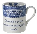 Spode Blue Room Sentiment Mug -- Chocolate a perfect substance in an imperfect world.